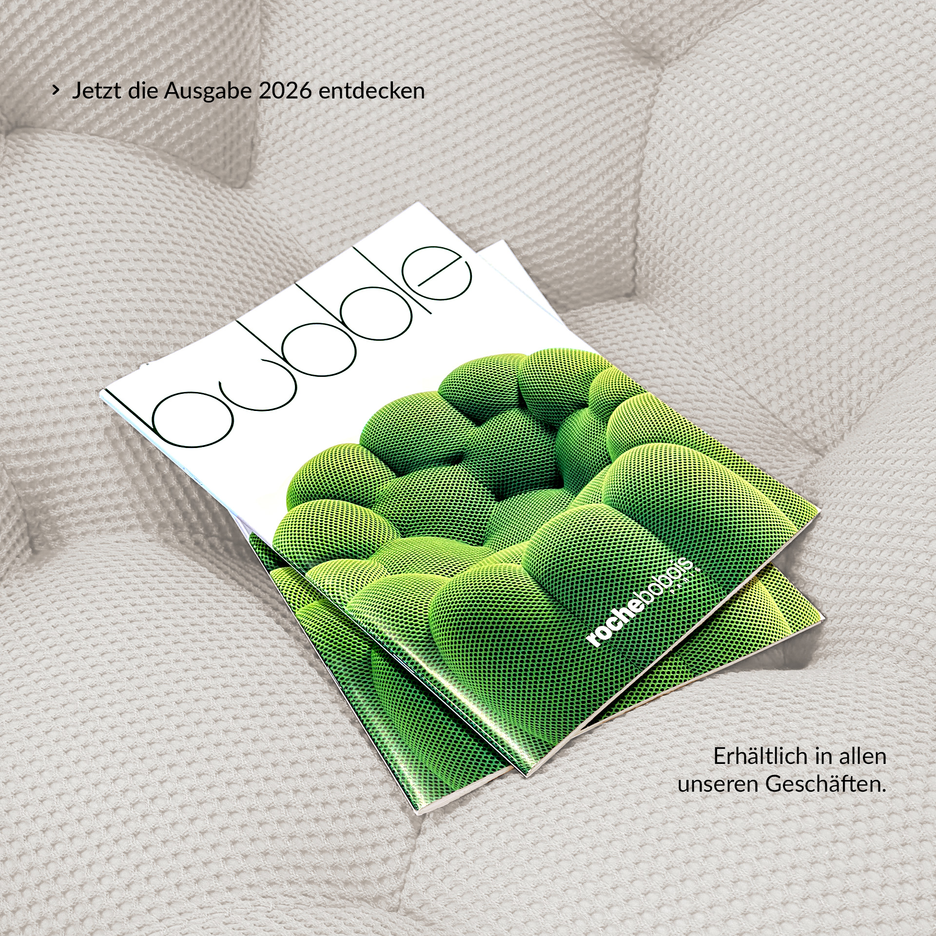 Bubble Brosch&uuml;re - Jetzt die Ausgabe 2026 entdecken. Erh&auml;ltlich in allen unseren Gesch&auml;ften.